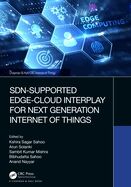 SDN-Supported Edge-Cloud Interplay for Next Generation Internet of Things (Chapman & Hall/CRC Intern