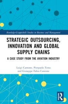 Strategic Outsourcing, Innovation and Global Supply Chains, A Case Study from the Aviation Industry