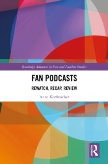 Fan Podcasts : Rewatch, Recap, Review