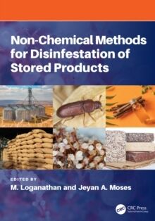 Non-chemical Methods for Disinfestation of Stored Products
