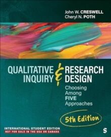 Qualitative Inquiry and Research Design: Choosing Among Five Approaches