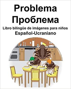 Español-Ucraniano Problema - Libro bilingüe para niños