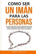Como ser un iman para las personas