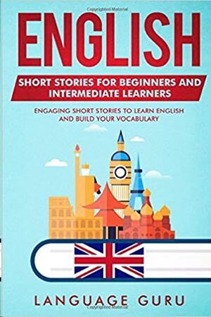 English Short Stories for Beginners and Intermediate Learners: