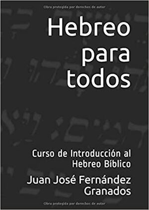 Hebreo para todos: Curso de Introducción al Hebreo Bíblico