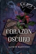 (02)  Corazón Oscuro: Un amor clandestino, rodeado de oscuridad