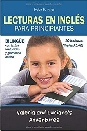 Lecturas en Inglés Para Principiantes: A1-A2 Bilingües
