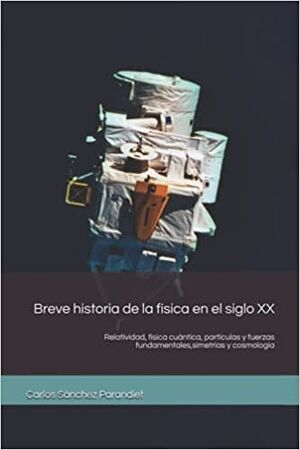 Breve historia de la física en el siglo XX: