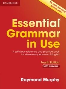 Essential Grammar in Use with Answers : A Self-Study Reference and Practice Book for Elementary Lear