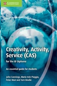Creativity, Activity, Service (CAS) for the IB Diploma
