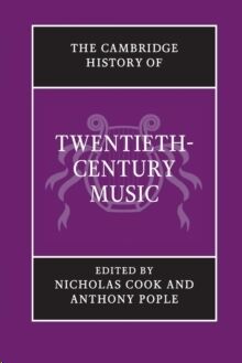 The Cambridge History of Twentieth-Century Music