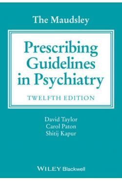 The Maudsley Prescribing Guidelines in Psychiatry