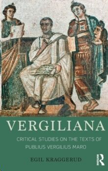Vergiliana : Critical Studies on the Texts of Publius Vergilius Maro