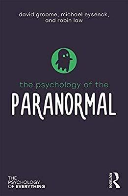 The Psychology of the Paranormal