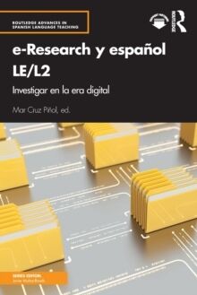 e-Research y espanol LE/L2 : Investigar en la era digital