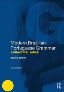 Modern Brazilian Portuguese Grammar : A Practical Guide