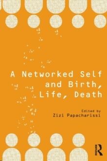 A Networked Self and Birth, Life, Death