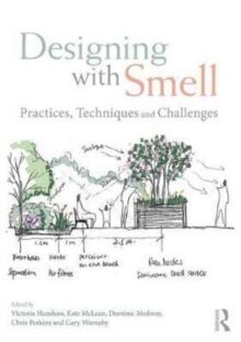 Designing with Smell : Practices, Techniques and Challenges
