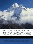 Cronicas De Los Reyes De Castilla: Vol. 2