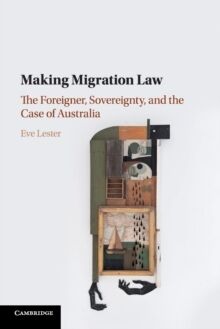 Making Migration Law :