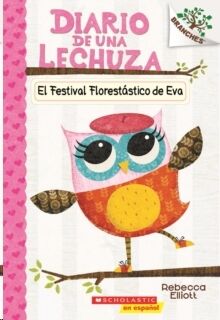 (01) Diario de una Lechuza - El Festival Florestastico de Eva
