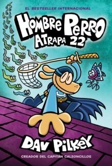 (08) Hombre Perro: Atrapa 22