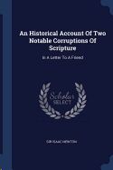 An Historical Account of Two Notable Corruptions of Scripture: In a Letter to a Friend