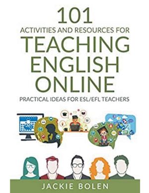 101 Activities and Resources for Teaching English Online
