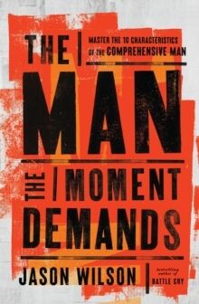 The Man the Moment Demands