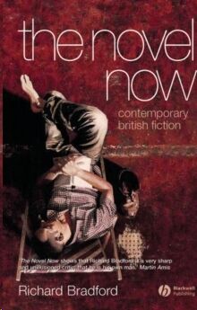 The Novel Now:Contemporary British Fiction