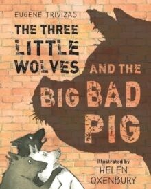 Three Little Wolves And The Big Bad Pig