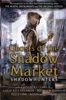 Ghosts of the Shadow Market