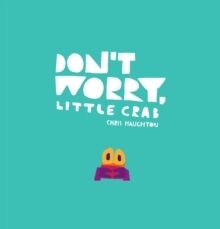 Don't Worry, Little Crab