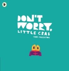 Don't Worry, Little Crab