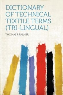 Dictionary of Technical Textile Terms (Tri-lingual)