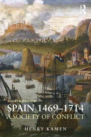 Spain 1469-1714 : A Society of Conflict