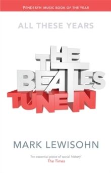 The Beatles - All These Years : Tune In - Volume 1