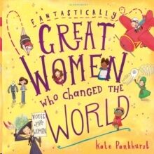 Fantastically Great Women Who Change The World