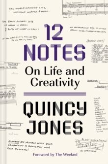 12 Notes: On Life and Creativity