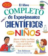 El Libro Completo de Experimentos Cientificos Para Niños
