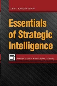 Essentials of Strategic Intelligence