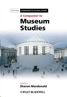 A Companion to Museum Studies