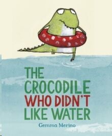 The Crocodile Who Didn't Like Water