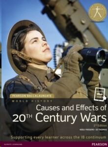 Pearson Baccalaureate: History Causes and Effects of 20th-century Wars