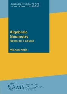 Algebraic Geometry: Notes on a Course