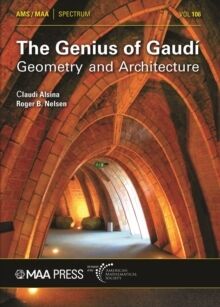 The Genius of Gaudi : Geometry and Architecture