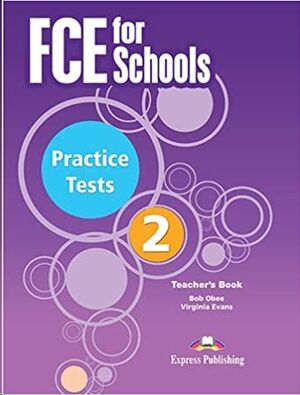 FCE for Schools Practice Exam Papers 2 - Teacher's Book