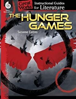 Instructional Guide for Literature - The Hunger Games