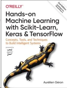 Hands-on Machine Learning with Scikit-Learn, Keras, and TensorFlow