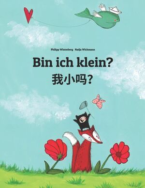 Bin ich klein? Wo xiao ma? (Alemán-Chino)